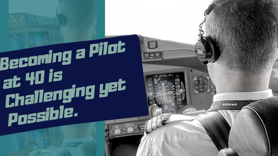 become a pilot at 40