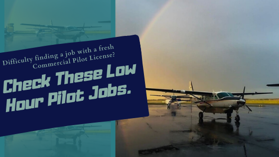 List of low-hour pilot jobs that may hire 250 hours of fresh commercial pilots.