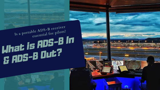 What Is ADS-B In Aviation? - Pilots Elite