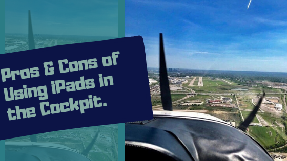 Pros & Cons of flying with iPad: iPad eases pilot job with more distractions.