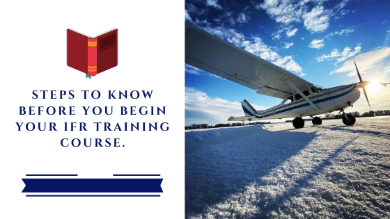 IFR training course: Steps to know before you begin.