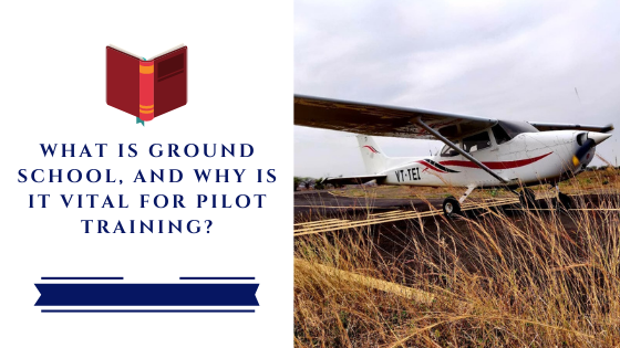 What is a ground school for pilots?