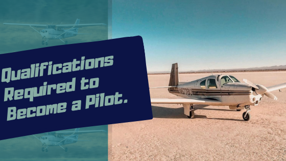Academic qualifications to become a pilot & soar high in Aviation.
